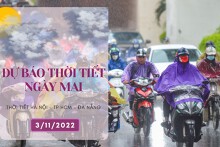 Dự báo thời tiết ngày mai 3/11/2022: Hà Nội đêm có mưa lạnh, Đà Nẵng sáng nắng nhẹ, TP HCM còn mưa vào chiều tối