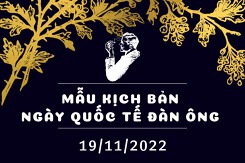 3 mẫu kịch bản ngày Quốc tế Đàn ông hay và ngắn gọn nhất 2022