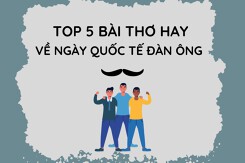 5 bài thơ về ngày Quốc tế Đàn ông ý nghĩa, mới nhất 2022