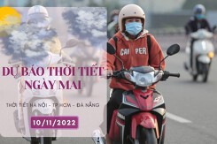 Dự báo thời tiết ngày mai 10/11/2022: Hà Nội ngày nắng, đêm rét, Đà Nẵng tiếp tục có mưa, TP HCM mưa to về chiều