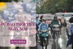 Dự báo thời tiết ngày mai 11/11/2022: Hà Nội trời lạnh, có mưa và sương mù, Đà Nẵng và TP HCM mưa vài nơi