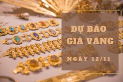 Dự báo giá vàng 12/11: Tiếp tục tăng nhờ thị trường thế giới?