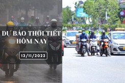 Dự báo thời tiết hôm nay 13/11/2022: Hà Nội có mưa kèm sương mù, Đà Nẵng đêm mưa, TP HCM mưa vào chiều tối