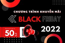 Bật mí các chương trình khuyến mãi Black Friday cực hấp dẫn năm 2022