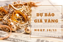 Dự báo giá vàng 16/11: Tiếp tục tăng vào đầu phiên?
