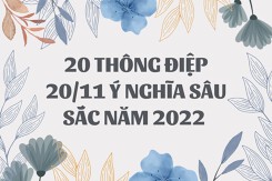 Gợi ý 20 thông điệp 20/11 ý nghĩa sâu sắc năm 2022