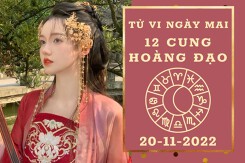 Tử vi ngày mai của 12 cung hoàng đạo 20/11/2022: Bạch Dương tài lộc rủi ro, Kim Ngưu công việc suôn sẻ