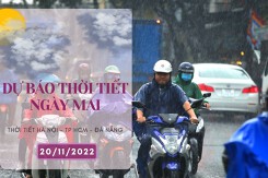 Dự báo thời tiết ngày mai 20/11/2022: Hà Nội ấm hơn về ngày, Đà Nẵng có nơi mưa rất to, TP HCM chiều tối mưa to