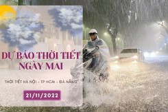 Dự báo thời tiết ngày mai 21/11/2022: Hà Nội mưa vài nơi, Đà Nẵng, TP HCM mưa lớn còn tiếp diễn