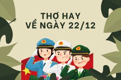 7 bài thơ về ngày Quân đội Nhân dân Việt Nam 22/12 mới nhất 2022