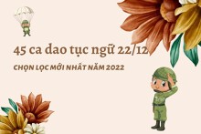 45 ca dao tục ngữ 22/12 chọn lọc mới nhất năm 2022