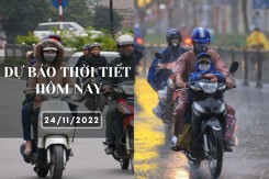 Dự báo thời tiết hôm nay 24/11/2022: Hà Nội trời lạnh, Đà Nẵng và TP HCM có mưa vài nơi