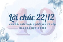 40 lời chúc 22/12 cho bố, anh trai, người yêu và sếp hay và ý nghĩa 2022