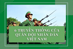 6 truyền thống của Quân đội Nhân dân Việt Nam có thể bạn chưa biết