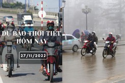 Dự báo thời tiết hôm nay 27/11/2022: Hà Nội có mưa nhỏ, Đà Nẵng mưa giảm dần, TP HCM ngày nắng