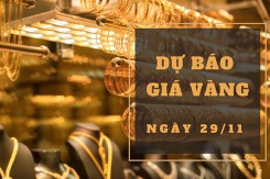 Dự báo giá vàng 29/11: Khả năng quay lại đà tăng theo thị trường thế giới?