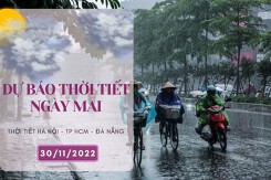 Dự báo thời tiết ngày mai 30/11/2022: Hà Nội mưa to và rét, Đà Nẵng mưa to từ chiều tối, TP HCM vẫn có nắng
