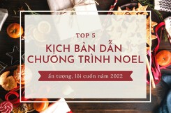 Top 5 kịch bản dẫn chương trình Noel ấn tượng, lôi cuốn năm 2022
