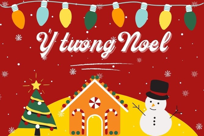 Tổng hợp những ý tưởng Noel độc đáo, ấn tượng cho mùa Giáng sinh năm nay