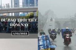 Dự báo thời tiết hôm nay 1/12/2022: Hà Nội rét đậm, Đà Nẵng mưa to kéo dài, TP HCM nắng 33 độ