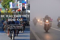 Dự báo thời tiết hôm nay 12/12/2022: Hà Nội trời rét, có sương mù, Đà Nẵng trời trở lạnh, TP HCM không mưa