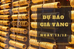 Dự báo giá vàng 13/12: Giảm vào đầu phiên theo thị trường thế giới?