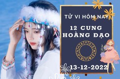 Tử vi hôm nay của 12 cung hoàng đạo ngày 13/12/2022: Sư Tử tình duyên giậm chân tại chỗ, Thiên Bình tài lộc bền vững