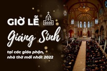 Cập nhật giờ lễ Giáng sinh giáo phận Sài Gòn mới nhất 2022