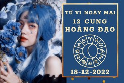 Tử vi ngày mai của 12 cung hoàng đạo 18/12/2022: Nhân Mã tài lộc dồi dào, Ma Kết tình duyên viên mãn