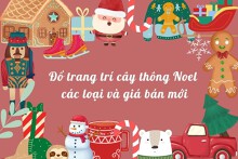 Tham khảo đồ trang trí cây thông Noel các loại và giá bán mới nhất 2022