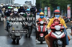 Dự báo thời tiết hôm nay 16/12/2022: Hà Nội trời rét, có sương mù, Đà Nẵng đêm có mưa và rét, TP HCM vẫn nắng