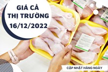 Giá cả thị trường hôm nay 16/12/2022: Farmers' Market, Bách Hóa Xanh giảm giá thịt gà đến 20%