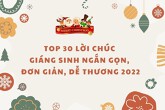 Top 30 lời chúc Giáng sinh ngắn gọn, đơn giản, dễ thương 2022