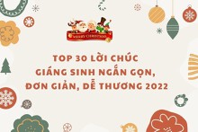 Top 30 lời chúc Giáng sinh ngắn gọn, đơn giản, dễ thương 2022