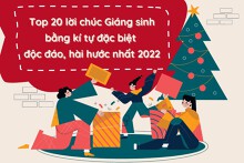 Top 20 lời chúc Giáng sinh bằng kí tự đặc biệt độc đáo, hài hước nhất 2022