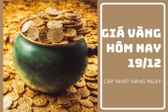 Giá vàng hôm nay 19/12: Vàng SJC tăng từ 50.000 đồng/lượng đến 100.000 đồng/lượng phiên đầu tuần