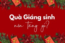 Quà Giáng sinh nên tặng gì cho gia đình, người yêu vừa ý nghĩa vừa ấn tượng 2022?
