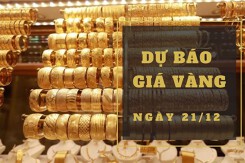 Dự báo giá vàng 21/12: Được đà, vàng SJC tăng mạnh theo thị trường thế giới?