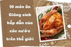 10 món ăn Giáng sinh hấp dẫn của các nước trên thế giới