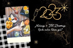 Mùng 1 Tết Dương nên làm gì ý nghĩa, vui nhộn năm 2023?