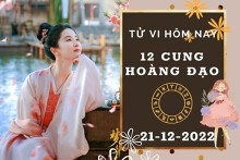 Tử vi hôm nay của 12 cung hoàng đạo ngày 21/12/2022: Bạch Dương tình cảm vui vẻ, Nhân Mã tài lộc khá tốt