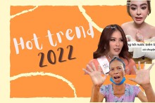 Nhìn lại những câu nói hot trend và những trend hot năm 2022