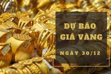 Dự báo giá vàng 30/12: Tiếp tục biến động nhẹ?