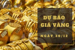 Dự báo giá vàng 30/12: Tiếp tục biến động nhẹ?
