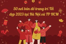 50 nơi bán đồ trang trí Tết đẹp 2023 tại Hà Nội và TP HCM