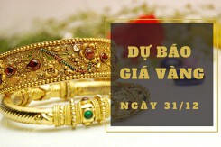 Dự báo giá vàng 31/12: Giảm vào phiên cuối tuần?