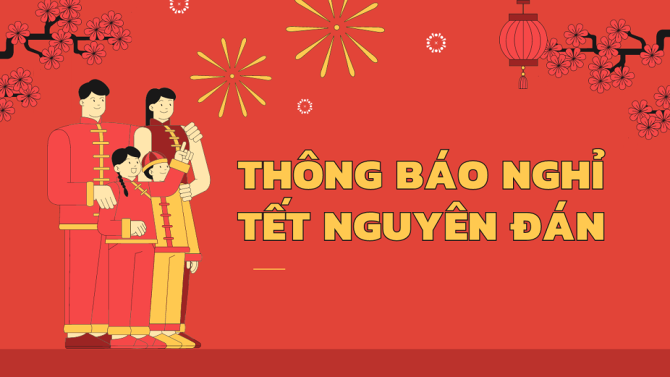 Các mẫu thông báo nghỉ Tết cho doanh nghiệp, trường học, khách hàng
