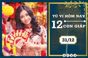 Tử vi hàng ngày hôm nay của 12 con giáp 31/12/2022: Ngọ tài lộc tăng tiến, Mão tình duyên không như ý