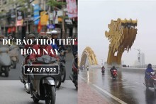 Dự báo thời tiết hôm nay 4/12/2022: Hà Nội mưa rét 17 độ, Đà Nẵng mưa to, TP HCM mưa vào chiều tối
