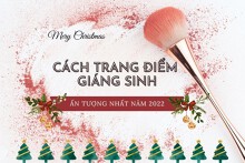 Bật mí 7 cách trang điểm Giáng sinh ấn tượng nhất năm 2022